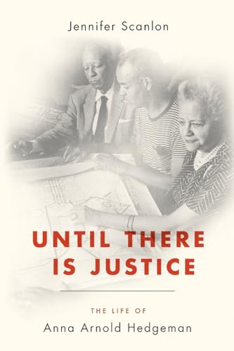 Beispielbild fr Until There Is Justice: The Life of Anna Arnold Hedgeman zum Verkauf von ZBK Books
