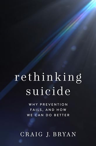 

Rethinking Suicide : Why Prevention Fails, and How We Can Do Better