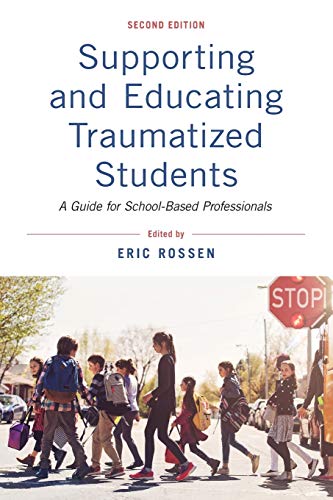 Imagen de archivo de Supporting and Educating Traumatized Students: A Guide for School-based Professionals a la venta por Revaluation Books