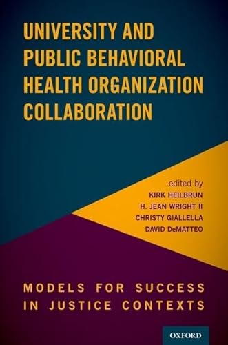 9780190052850: University and Public Behavioral Health Organization Collaboration: Models for Success in Justice Contexts