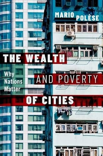 Stock image for The Wealth and Poverty of Cities: Why Nations Matter for sale by GF Books, Inc.