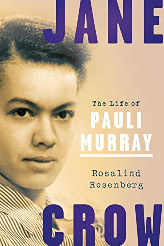 Stock image for Jane Crow : The Life of Pauli Murray for sale by Better World Books