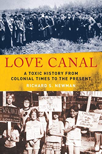 Beispielbild fr Love Canal: A Toxic History from Colonial Times to the Present zum Verkauf von Blackwell's