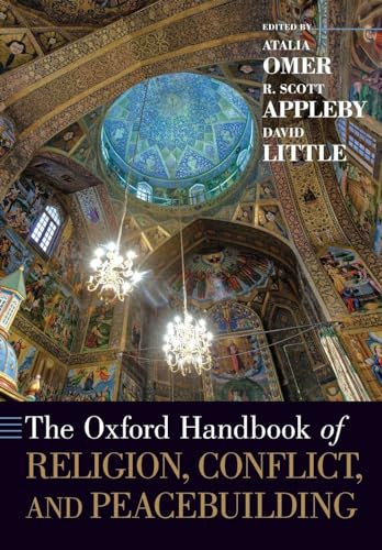 Stock image for The Oxford Handbook of Religion, Conflict, and Peacebuilding for sale by BookHolders