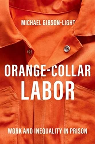 9780190055400: Orange-Collar Labor: Work and Inequality in Prison