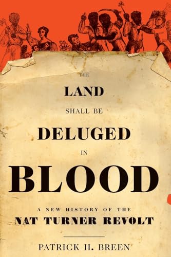 Stock image for The Land Shall Be Deluged in Blood: A New History of the Nat Turner Revolt for sale by Textbooks_Source