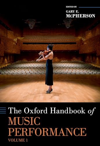 Imagen de archivo de The Oxford Handbook of Music Performance: Development and Learning, Proficiencies, Performance Practices, and Psychology: Vol 1 a la venta por Revaluation Books