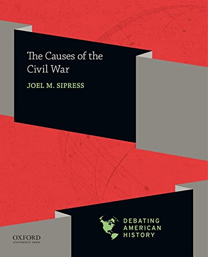 Imagen de archivo de The Causes of the Civil War (Debating American History Series) a la venta por A Team Books