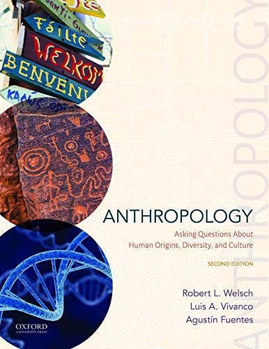 Imagen de archivo de ANTHROPOLOGY: ASKING QUESTIONS ABOUT HUMAN ORIGINS, DIVERSITY, AND CULTURE a la venta por Second Story Books, ABAA