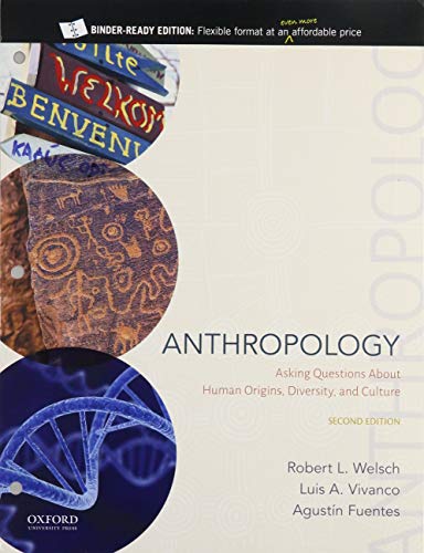 Imagen de archivo de Anthropology: Asking Questions About Human Origins, Diversity, and Culture a la venta por Revaluation Books