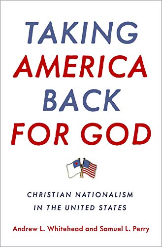 Stock image for Taking America Back for God: Christian Nationalism in the United States for sale by Textbooks_Source