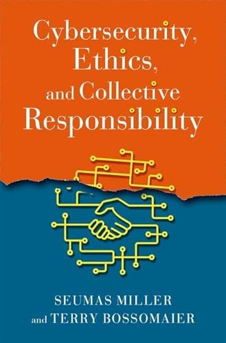 Beispielbild fr Cybersecurity, Ethics, and Collective Responsibility zum Verkauf von Blackwell's