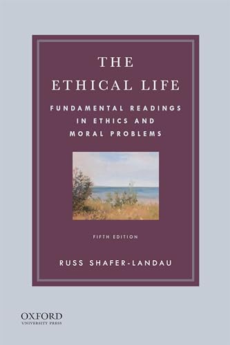 Stock image for The Ethical Life: Fundamental Readings in Ethics and Moral Problems for sale by Half Price Books Inc.