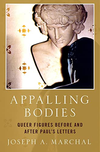 Stock image for Appalling Bodies: Queer Figures Before and After Paul's Letters for sale by HPB-Red