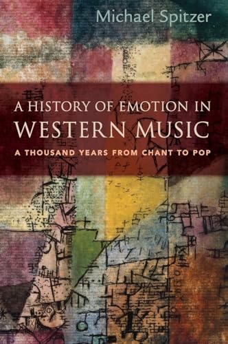 9780190061753: History of Emotion in Western Music: A Thousand Years from Chant to Pop