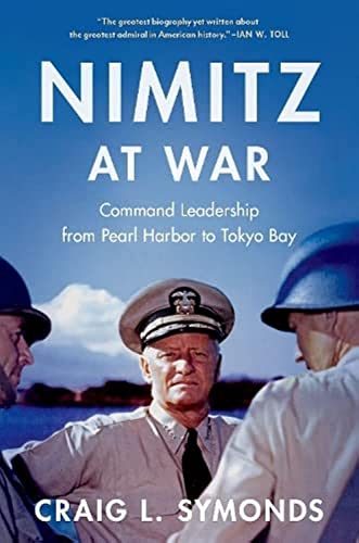 9780190062361: Nimitz at War: Command Leadership from Pearl Harbor to Tokyo Bay