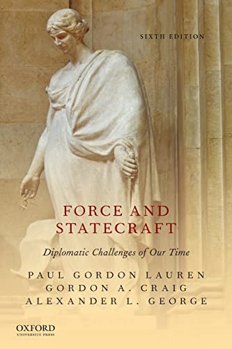 9780190062637: Force and Statecraft: Diplomatic Challenges of Our Time