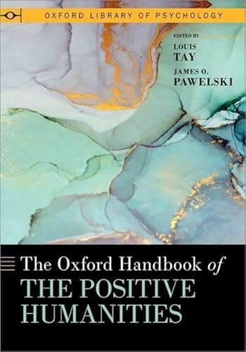 Imagen de archivo de The Oxford Handbook of the Positive Humanities a la venta por THE SAINT BOOKSTORE