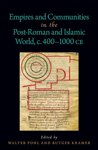 Stock image for Empires and Communities in the Post-Roman and Islamic World, C. 400-1000 CE (Oxford Studies in Early Empires) for sale by Welcome Back Books
