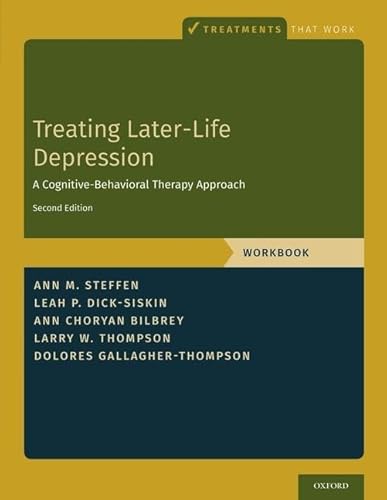 Beispielbild fr Treating Later-Life Depression: A Cognitive-Behavioral Therapy Approach, Workbook (Treatments That Work) zum Verkauf von GF Books, Inc.