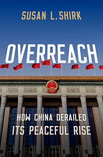 Stock image for Overreach: How China Derailed Its Peaceful Rise for sale by HPB-Diamond