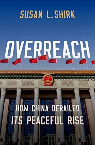 Stock image for Overreach: How China Derailed Its Peaceful Rise for sale by SecondSale