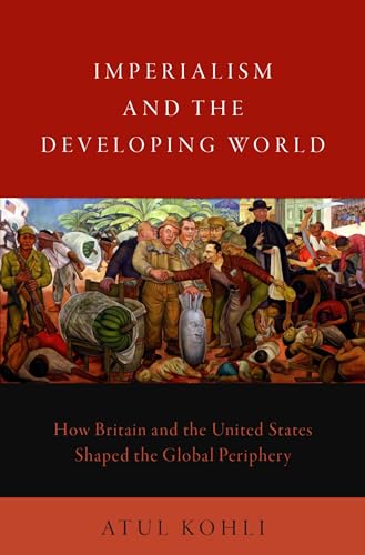 Imagen de archivo de Imperialism and the Developing World: How Britain and the United States Shaped the Global Periphery a la venta por HPB-Red