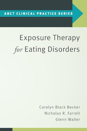 Imagen de archivo de Exposure Therapy for Eating Disorders (ABCT Clinical Practice Series) a la venta por SecondSale