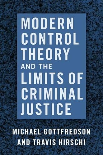 9780190069797: Modern Control Theory and the Limits of Criminal Justice