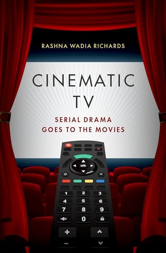 Stock image for Cinematic TV: Serial Drama goes to the Movies for sale by GF Books, Inc.