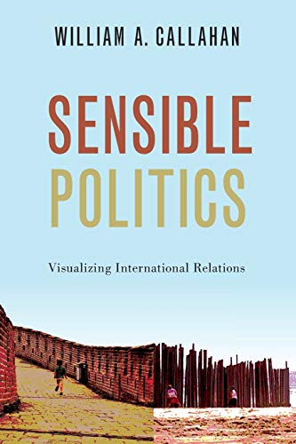 Stock image for Sensible Politics: Visualizing International Relations for sale by Housing Works Online Bookstore