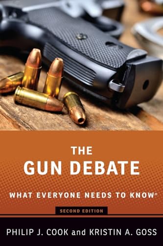 Imagen de archivo de The Gun Debate: What Everyone Needs to Know® a la venta por Open Books