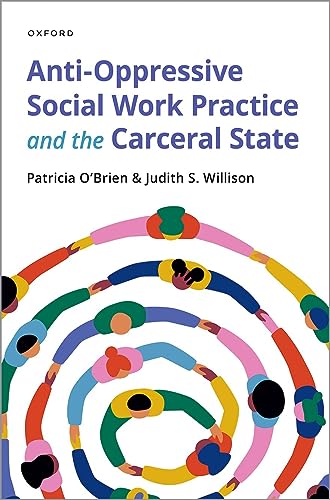 Beispielbild fr Anti-Oppressive Social Work Practice and the Carceral State zum Verkauf von Blackwell's