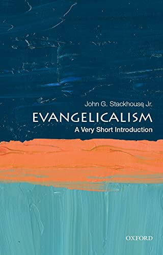 Stock image for Evangelicalism: A Very Short Introduction for sale by Dream Books Co.