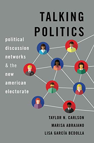 Imagen de archivo de Talking Politics: Political Discussion Networks and the New American Electorate a la venta por Lucky's Textbooks