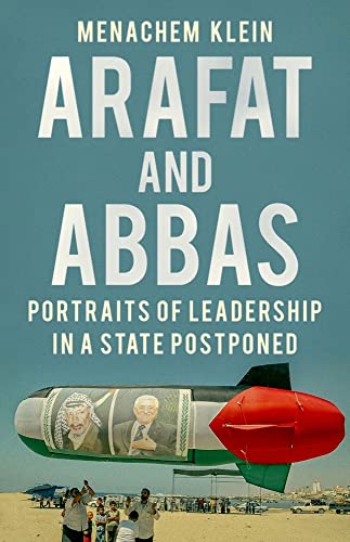 Imagen de archivo de Arafat and Abbas Portraits of Leadership in a State Postponed a la venta por Michener & Rutledge Booksellers, Inc.