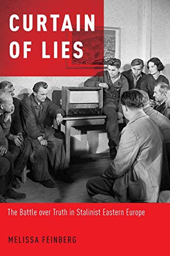 Beispielbild fr Curtain of Lies: The Battle over Truth in Stalinist Eastern Europe zum Verkauf von Housing Works Online Bookstore