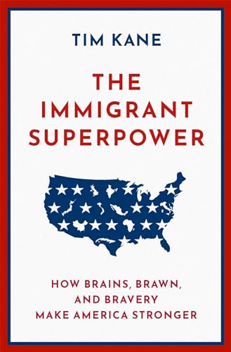 Stock image for The Immigrant Superpower : How Brains, Brawn, And Bravery Make America Stronger for sale by Better World Books