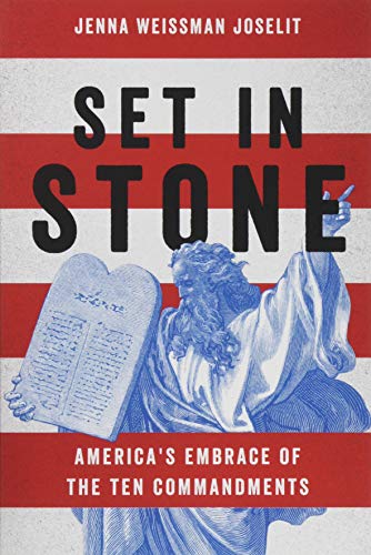 Stock image for Set in Stone: America's Embrace of the Ten Commandments for sale by ThriftBooks-Atlanta