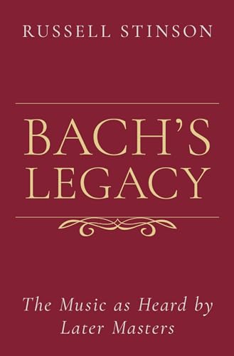 Stock image for Bach's Legacy: The Music as Heard by Later Masters for sale by GF Books, Inc.