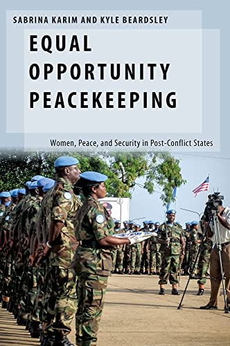 Beispielbild fr Equal Opportunity Peacekeeping: Women, Peace, and Security in Post-Conflict States (Oxford Studies in Gender and International Relations) zum Verkauf von Housing Works Online Bookstore