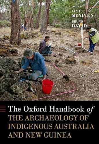 Stock image for The Oxford Handbook of the Archaeology of Indigenous Australia and New Guinea (Oxford Handbooks) for sale by Books From California