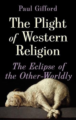 Beispielbild fr The Plight of Western Religion zum Verkauf von Blackwell's