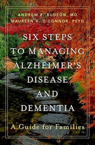 Stock image for Six Steps to Managing Alzheimers Disease and Dementia: A Guide for Families for sale by Goodwill of Colorado