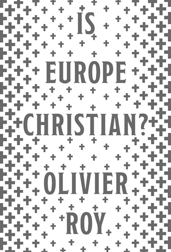 Beispielbild fr Is Europe Christian? zum Verkauf von Better World Books