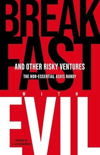 Stock image for Breakfast with Evil and Other Risky Ventures: The Non-Essential Ashis Nandy for sale by Books Puddle