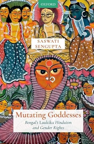 Stock image for Mutating Goddesses: Bengal's Laukika Hinduism and Gender Rights for sale by Books Puddle