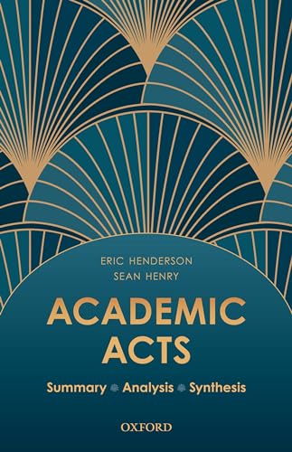 9780190165673: Academic Acts: Summary, Analysis, Synthesis