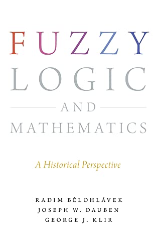 Imagen de archivo de Fuzzy Logic and Mathematics: A Historical Perspective a la venta por SecondSale