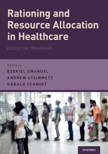 Imagen de archivo de Rationing and Resource Allocation in Healthcare: Essential Readings a la venta por Housing Works Online Bookstore